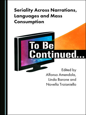 cover image of Seriality Across Narrations, Languages and Mass Consumption